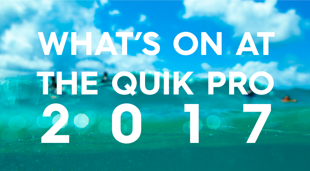 Whats on at the Quiksilver Pro Gold Coast 2017